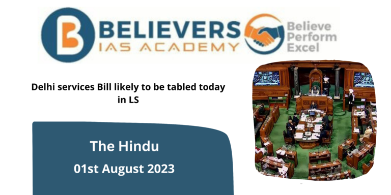 Delhi services Bill likely to be tabled today in LS