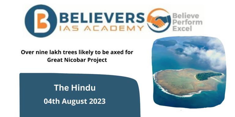 Over nine lakh trees likely to be axed for Great Nicobar Project