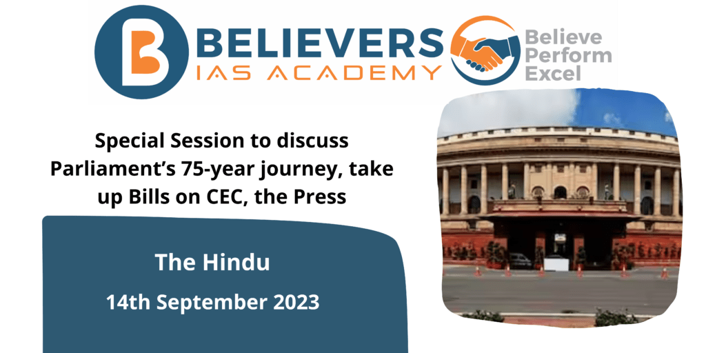 Special Session to discuss Parliament’s 75-year journey, take up Bills on CEC, the Press
