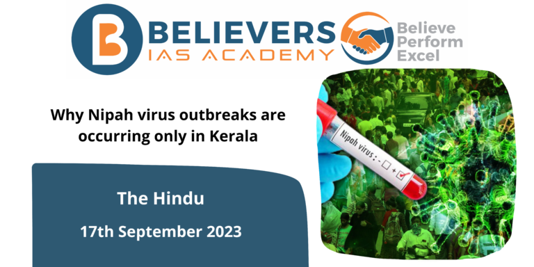 Why Nipah virus outbreaks are occurring only in Kerala