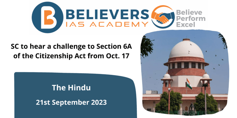 SC to hear a challenge to Section 6A of the Citizenship Act from Oct. 17