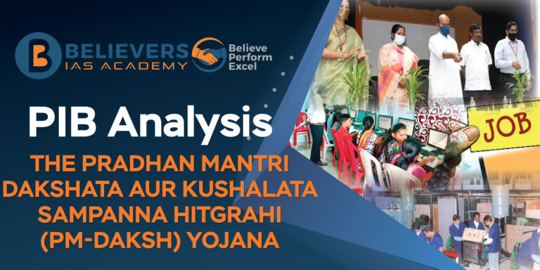 The Pradhan Mantri Dakshata Aur Kushalata Sampanna Hitgrahi (PM-DAKSH) Yojana