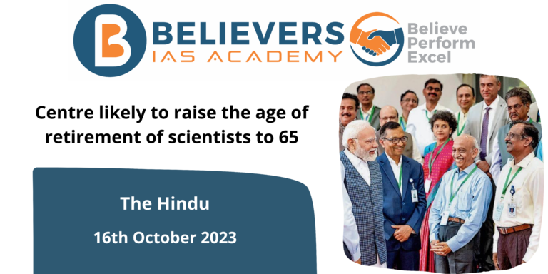 Centre likely to raise the age of retirement of scientists to 65
