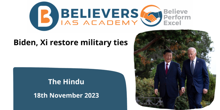 Current Affairs News for IAS - Biden, Xi restore military ties