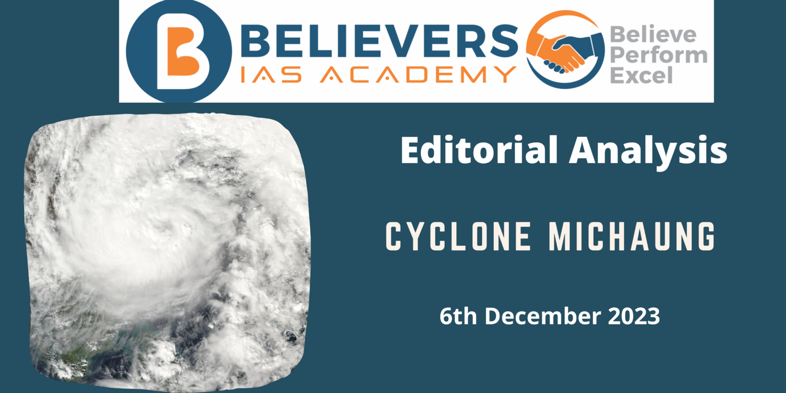 Cyclone Michaung - Believers IAS Academy