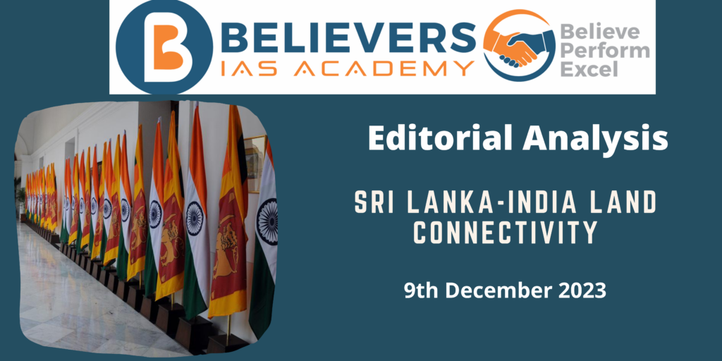 Sri Lanka-India Land Connectivity - Believers IAS Academy