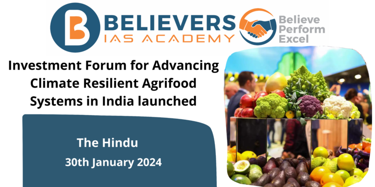 Investment Forum for Advancing Climate Resilient Agrifood Systems in India launched