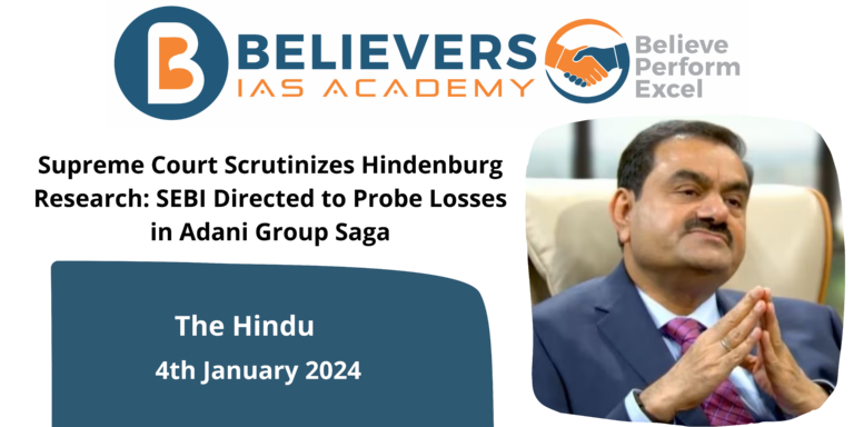 Supreme Court Scrutinizes Hindenburg Research: SEBI Directed to Probe Losses in Adani Group Saga