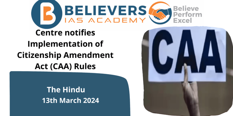 Centre notifies Implementation of Citizenship Amendment Act (CAA) Rules