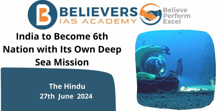 India to Become 6th Nation with Its Own Deep Sea Mission