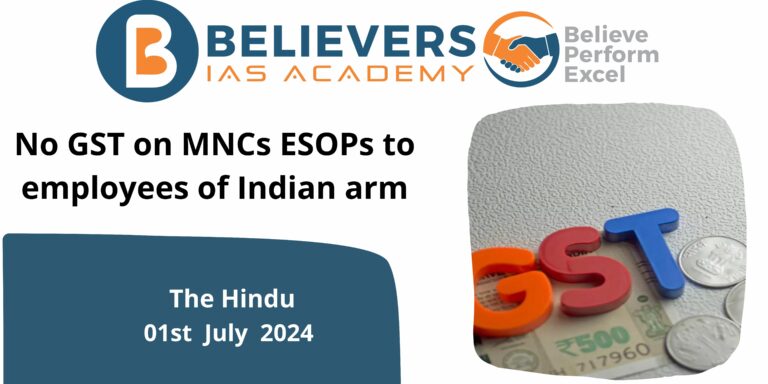 No GST on MNCs ESOPs to employees of Indian arm