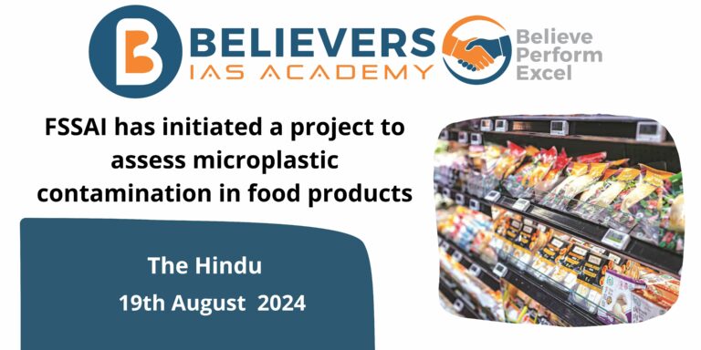 FSSAI has initiated a project to assess microplastic contamination in food products