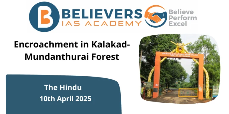 Encroachment in Kalakad-Mundanthurai Forest