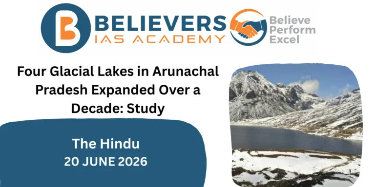 Four Glacial Lakes in Arunachal Pradesh Expanded Over a Decade: Study
