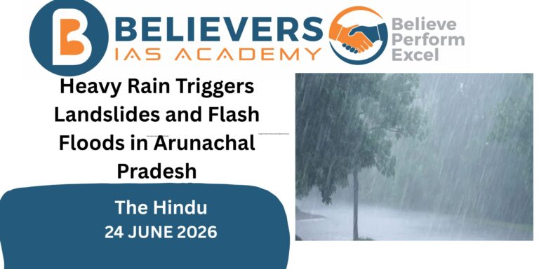 Heavy Rain Triggers Landslides and Flash Floods in Arunachal Pradesh