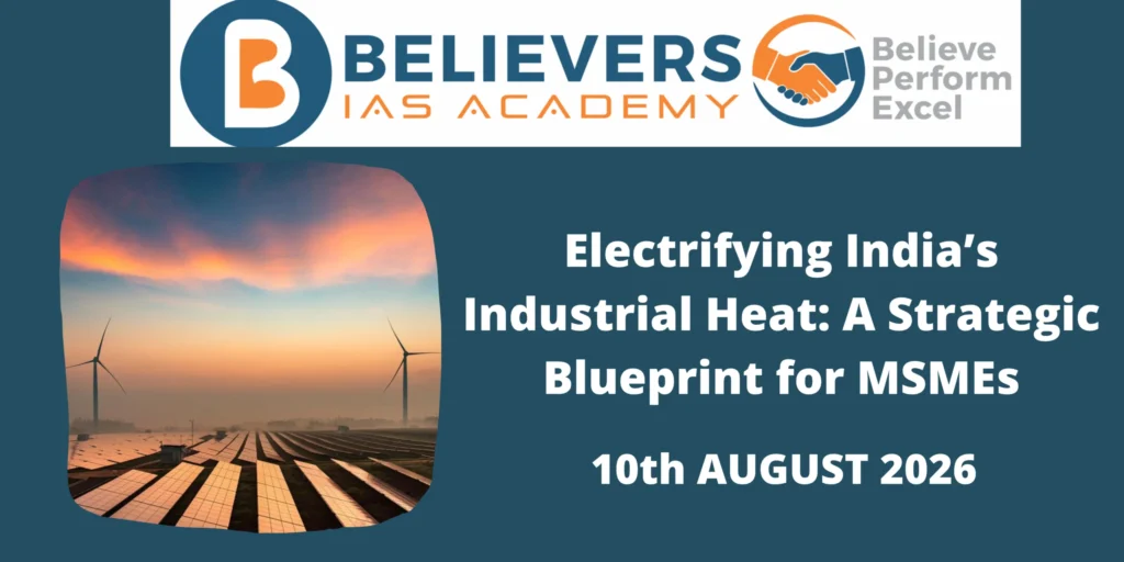 Electrifying India’s Industrial Heat: A Strategic Blueprint for MSMEs