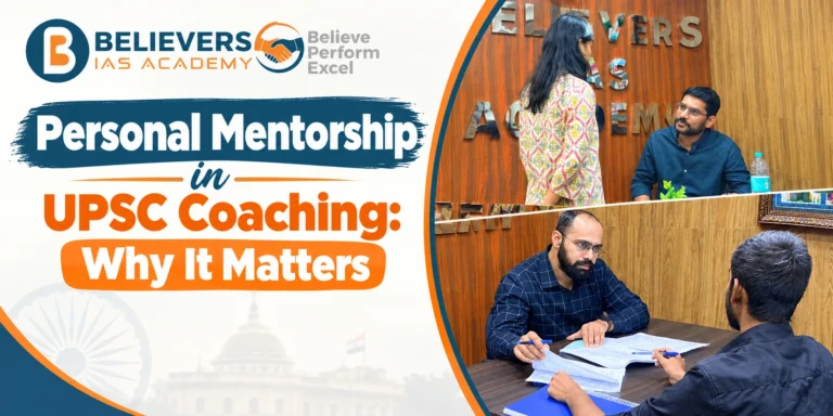 Personal Mentorship in UPSC Coaching: Why It Matters